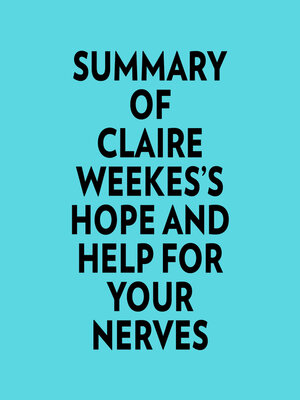 cover image of Summary of Claire Weekes's Hope and Help For Your Nerves